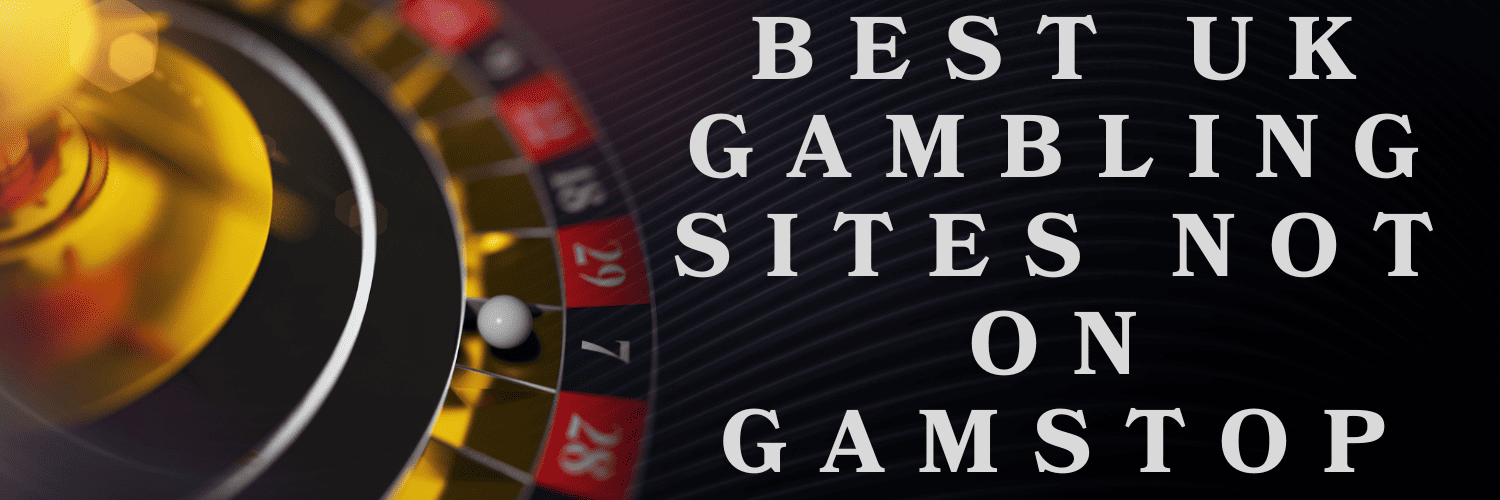 Exploring Casinos Not Registered on Gamstop A Guide for Players -1865790622