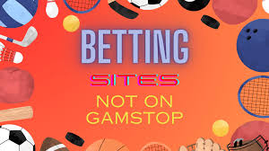 Find Top Bookmakers Not on GamStop for an Uninterrupted Betting Experience