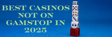 Exploring Casinos That Aren't on GamStop