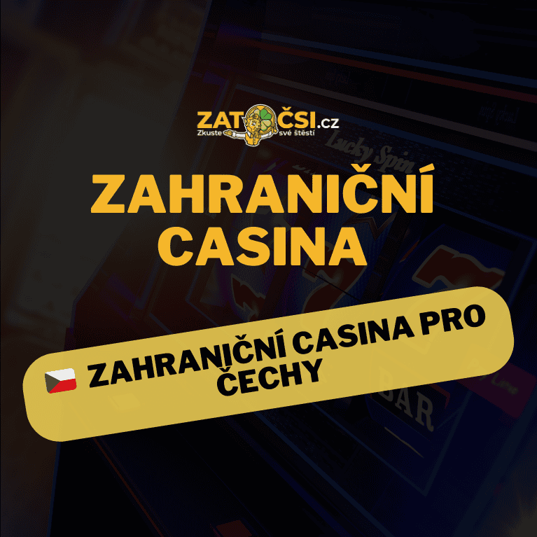 Zahraniční kasina pro české hráče Vše, co potřebujete vědět
